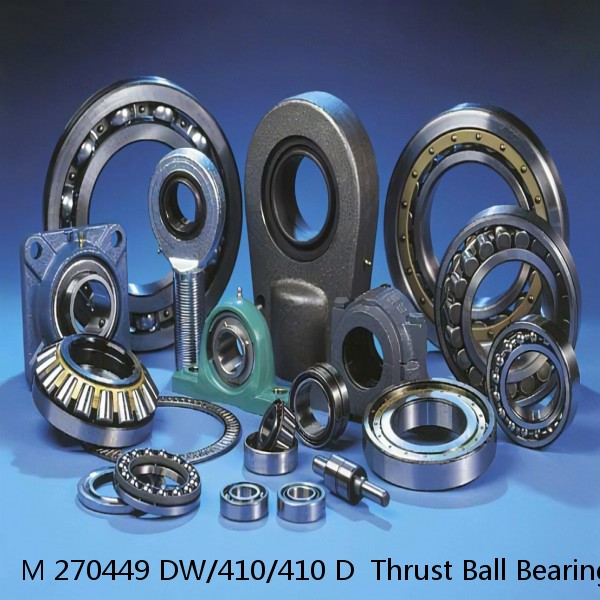 M 270449 DW/410/410 D  Thrust Ball Bearings #1 image